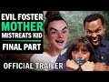 Evil Foster Care Mother Mistreats Kid Final Part (2021 Movie) Official Trailer