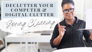 Spring Cleaning For Beginners! How to Declutter Your Computer & Digital Clutter