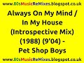 Always On My Mind / In My House (Introspective ...