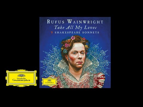 Rufus Wainwright - A Woman's Face Reprise (Sonnet 20)