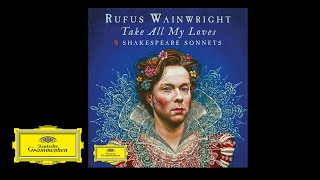 Rufus Wainwright - A Woman&#39;s Face Reprise (Sonnet 20)