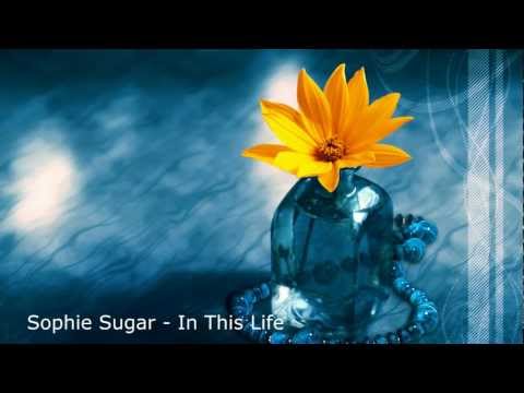 Sophie Sugar - In This Life