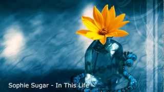 Sophie Sugar - In This Life