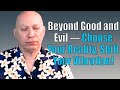 Beyond Good And Evil Choose Your Reality Shift Your Vibration Channeling Bashar New