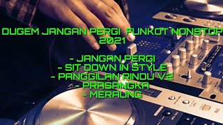 Download lagu DUGEM JANGAN PERGI  FUNKOT NONSTOP 2021 mp3 Download lagu DUGEM JANGAN PERGI  FUNKOT NONSTOP 2021 mp3