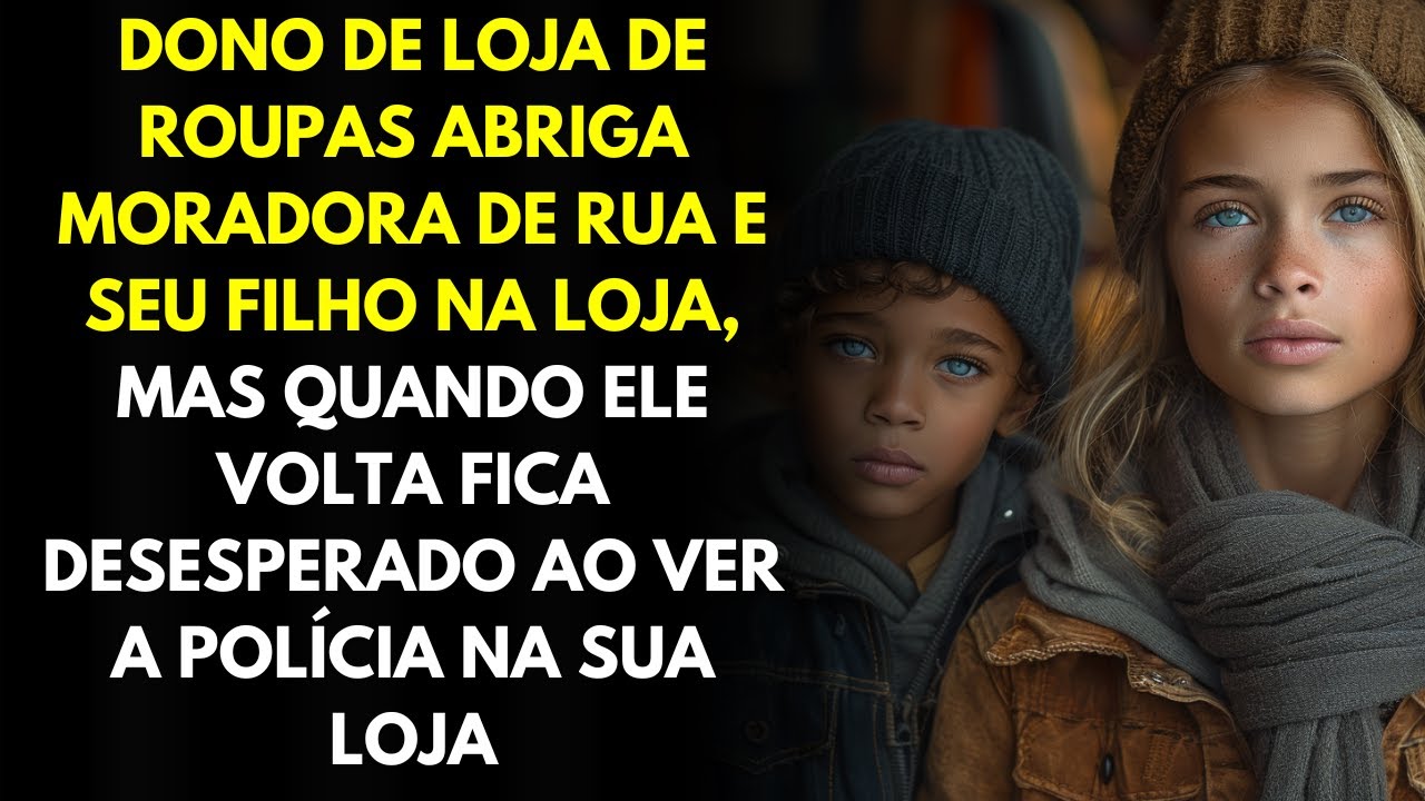 Dono De Loja De Roupas Abriga Moradora De Rua e Seu Filho Na Loja, Mas Quando Ele Volta