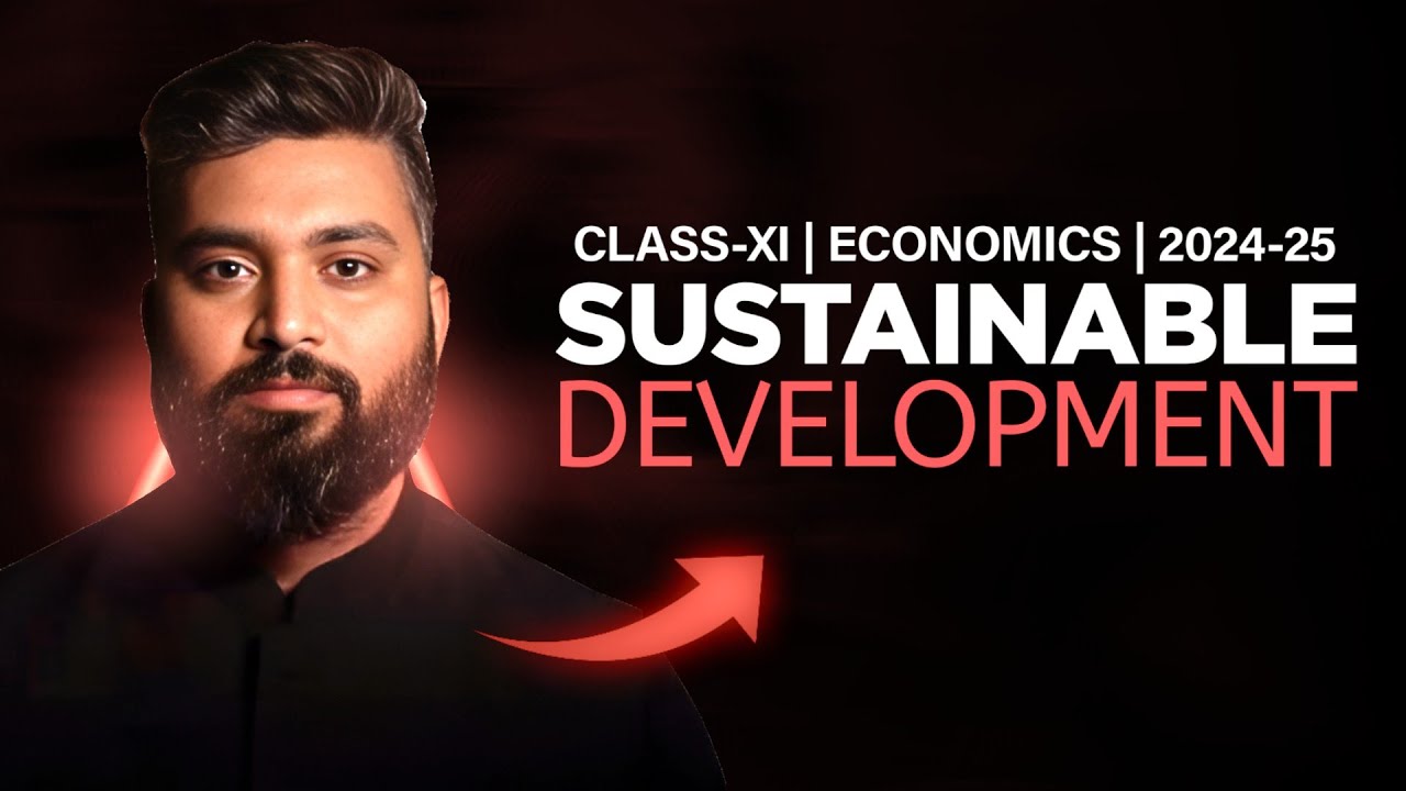 SUSTAINABLE DEVELOPMENT | CLASS-11 | ECONOMICS | Shubham Jagdish | 8112601234 | #shubhamsambhallega