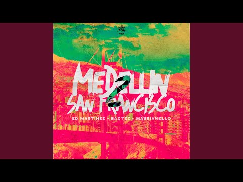 Medellin 2 San Francisco