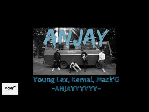 Kemal, Young Lex, Mack g, Robeart Wynand - Anjay (Lyrics)