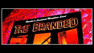 THE BRANDED - SHE'S MY WOMAN