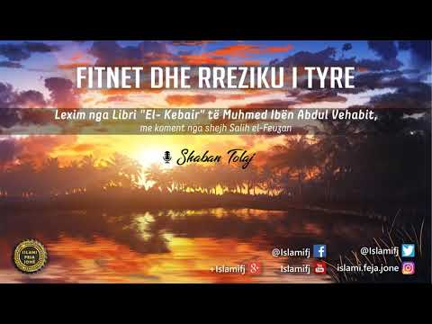 (Fitnet dhe rreziku i tyre) Lexim nga Libri "El- Kebair" të Muhmed Ibën Abdul Vehabit - Shaban Tolaj