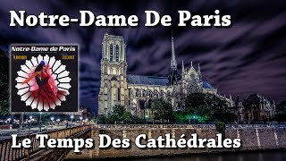 Le Temps Des Cathédrales - Notre-Dame de Paris (HQ)