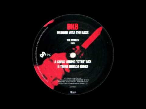DK8 -  Murder Was The Bass (Chris Liebing "CTTO" Mix)