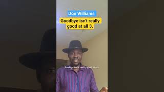Don Williams- Goodbye isn't really good at all 3 #donwilliams #oldcountrymusic #countrymusic #oldies