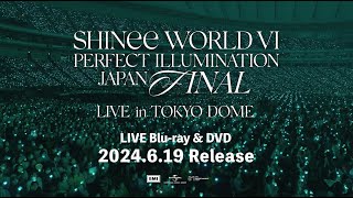SHINee - 「SHINee WORLD VI [PERFECT ILLUMINATION] JAPAN FINAL LIVE in TOKYO DOME」MC集 Teaser Movie