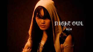 o.j.o - NIGHT OWL [Official Music Video]