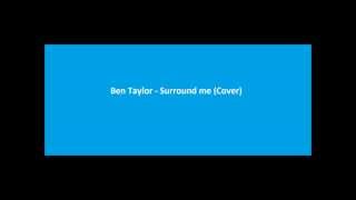Ben Taylor - Surround Me cover
