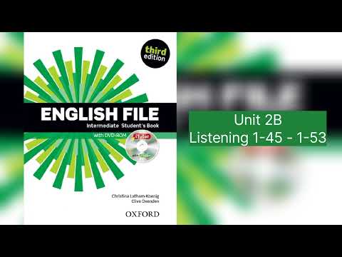 English File Intermediate Student's Book - Listening 1.45 - 1.53 - Unit 2B