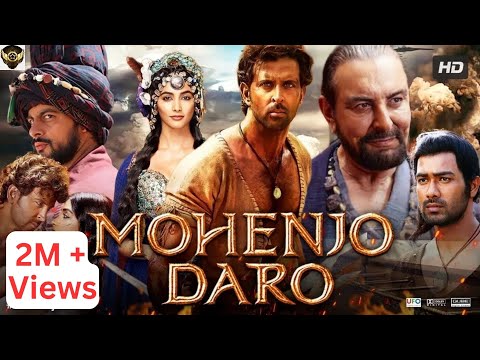 MOHENJO DARO Full Movie   Hrithik Roshan Full HD Action Romantic Hindi Movie