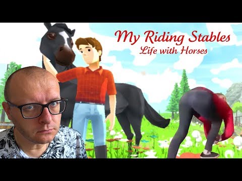 Zagrajmy w crapa #106 - My Riding Stables - Life with Horses (Najgorsze gry wg NRGeeka)