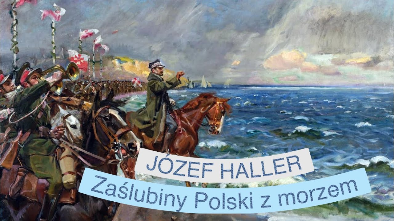 Józef Haller - Zaślubiny Polski z morzem