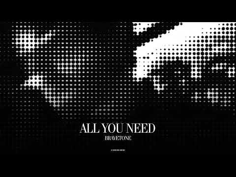 Bravetone - All You Need (Official Canvas Video)