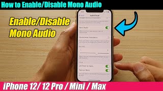 iPhone 12/12 Pro: How to Enable/Disable Mono Audio