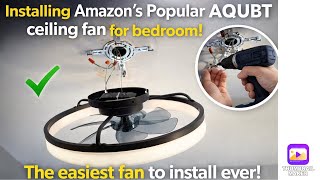 Installing  Amazon’s Popular AQUBT ceiling fan for bedroom! The easiest fan to install ever! 
