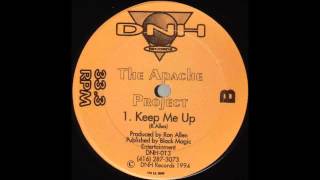(1994) The Apache Project - Keep Me Up [Original Mix]