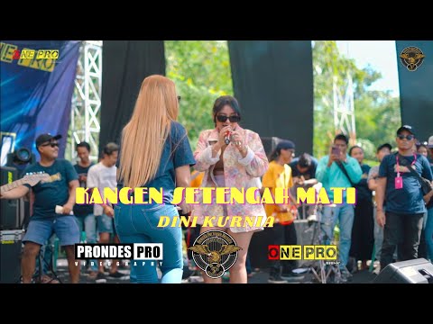 DINI KURNIA - KANGEN SETENGAH MATI || One Pro [ Live ] PEMUDA PERANGAN BERSATU