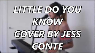 LITTLE DO YOU KNOW COVER BY JESS CONTE ( LYRICS)
