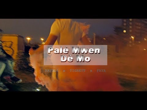 Palé Mwen Dè Mo 💶 -  Raydli x TiGhett x Faya //Dir.TDMProductions 2k18