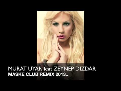 Murat Uyar feat. Zeynep Dizdar - Maske (Club Remix 2013) Kesinlikle Dinle Super Calisma !!