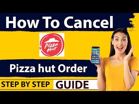 How To Cancel Pizza Hut Order Online - New Updated Method 2025