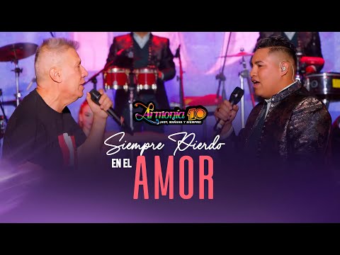 Armonía 10 Ft. Raúl Romero - Siempre pierdo en el amor | En Vivo 51 Años