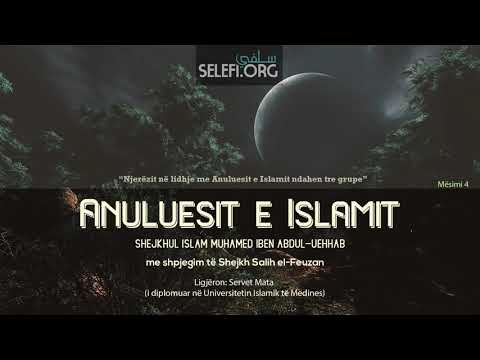 Anuluesit e Islamit (Mësimi 4) – Servet Mata