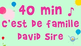 David Sire - 40 min de musique pour enfants - C'est de famille
