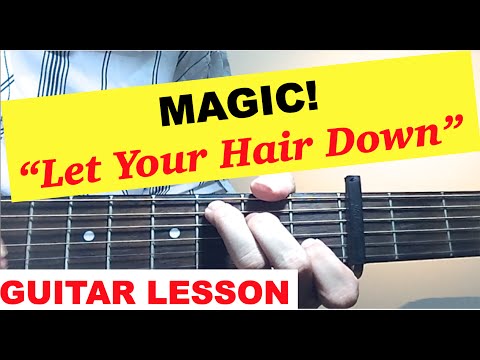 MAGIC! - \"Let Your Hair Down\" GUITAR TUTORIAL (Easy Lesson)