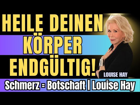 Lou Hay Entschlüsselt: Was Dein Körper Mit Jedem Schmerz Wirklich Sagt Und Wie Du Die Ursache Heilst