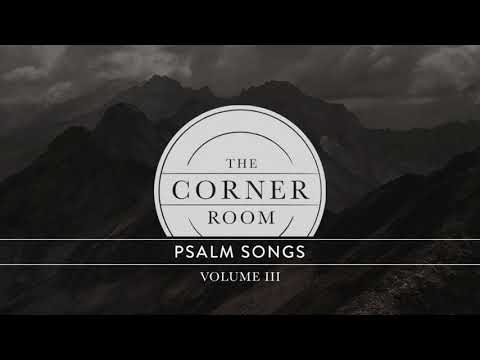 The Corner Room - "Psalm 88:1-7" (Lyric Video)