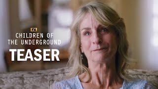 Children of the Underground | Teaser - Mothers Who Ran | FX