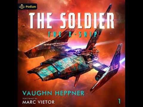 X-Ship: The Soldier, Book 1 - Vaughn Heppner