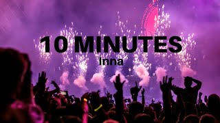 10 MINUTES| INNA| NIGHTCORE Lyrics