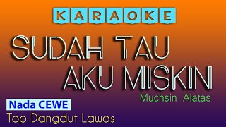 Download lagu SUDAH TAU AKU  MISKIN, MUCSIH ALATAS  KARAOKE NADA CEWE mp3 Download lagu SUDAH TAU AKU  MISKIN, MUCSIH ALATAS  KARAOKE NADA CEWE mp3