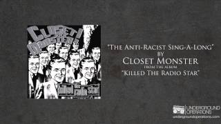 Closet Monster - The Anti-Racist Sing-A-Long