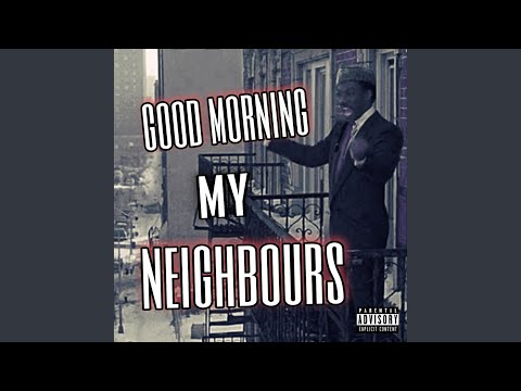 Good Morning My Neighbours (Original Mix)