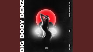 Big Body Benz