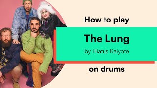 How to play 'The Lung' by Hiatus Kaiyote on drums / Drum Sheet Music