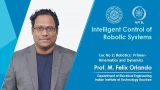 Lecture 02: Robotics: Primer-Kinematics and Dynamics