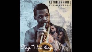 Keyon Harrold - Stay This Way Feat. Bilal & Big K.R.I.T. [New Song]
